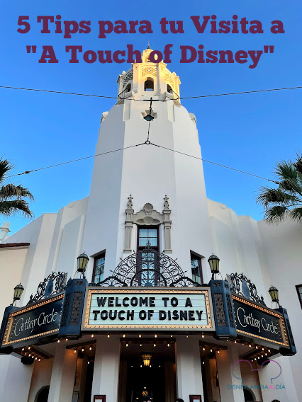 5 Tips para tu Visita a "A Touch of Disney"